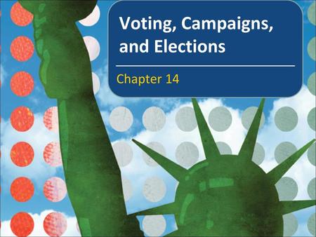 Voting, Campaigns, and Elections