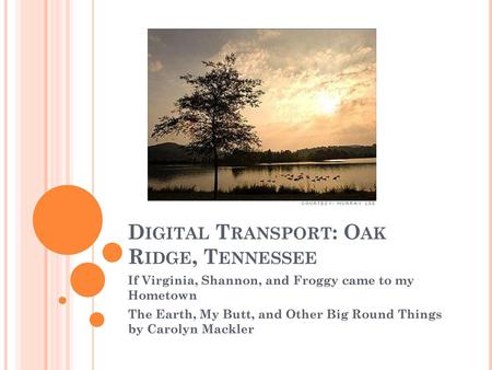 Digital Transport: Oak Ridge, Tennessee