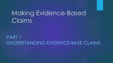 Making Evidence-Based Claims