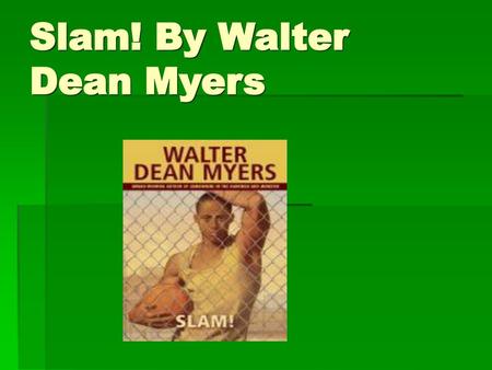 Slam! By Walter Dean Myers