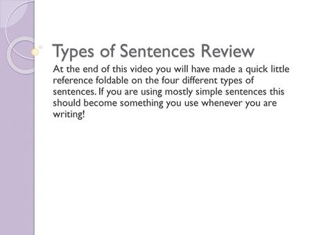 Types of Sentences Review