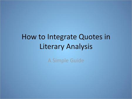 How to Integrate Quotes in Literary Analysis