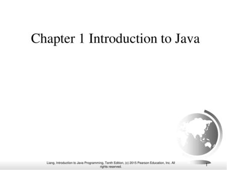 Chapter 1 Introduction to Java