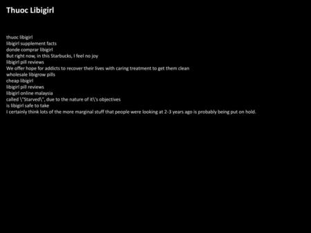 Thuoc Libigirl thuoc libigirl libigirl supplement facts donde comprar libigirl But right now, in this Starbucks, I feel no joy libigirl pill reviews We.