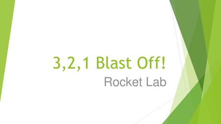 3,2,1 Blast Off! Rocket Lab.