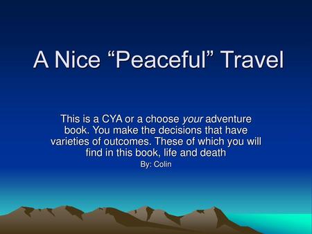 A Nice “Peaceful” Travel