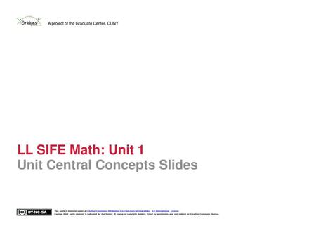 LL SIFE Math: Unit 1 Unit Central Concepts Slides