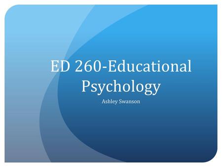 ED 260-Educational Psychology