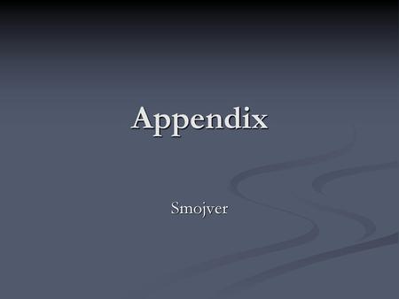 Appendix Smojver.