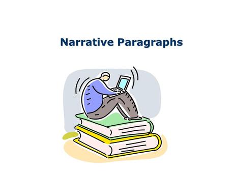 Narrative Paragraphs.