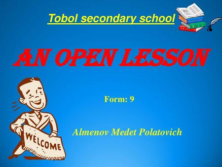 Tobol secondary school Almenov Medet Polatovich