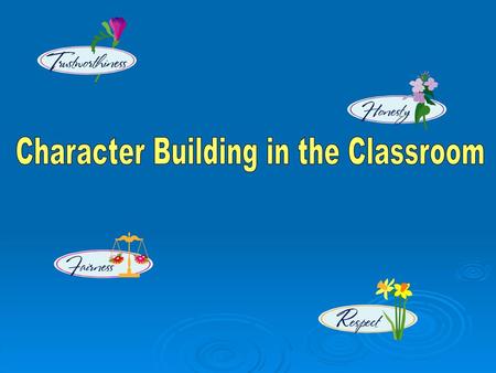 Character Building in the Classroom