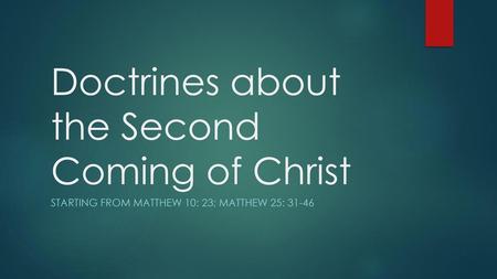 Doctrines about the Second Coming of Christ