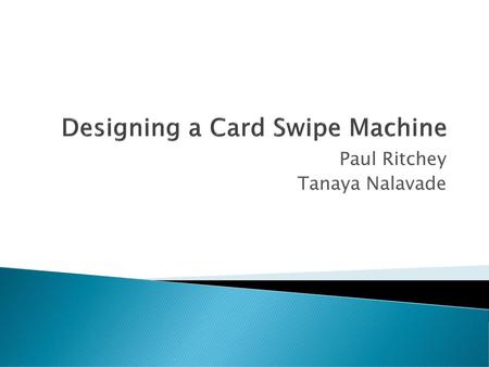 Designing a Card Swipe Machine