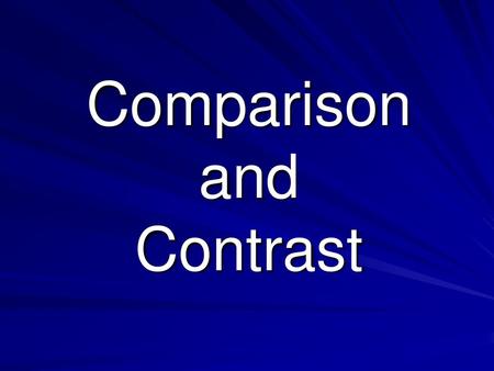 Comparison and Contrast