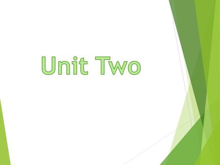 Unit Two.