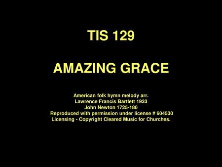 TIS 129 AMAZING GRACE American folk hymn melody arr