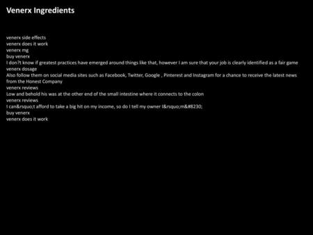 Venerx Ingredients venerx side effects venerx does it work venerx mg buy venerx I don?t know if greatest practices have emerged around things like that,