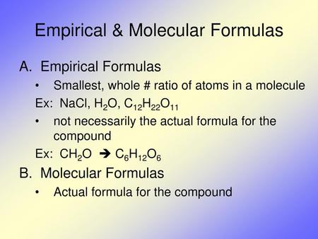 Empirical & Molecular Formulas