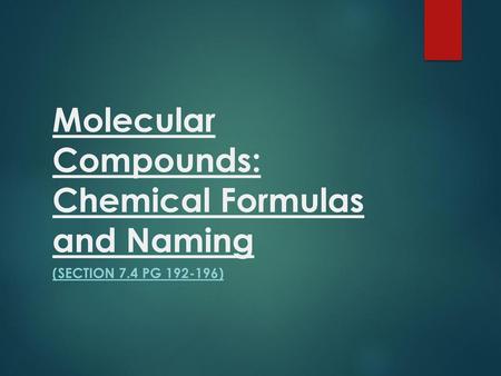 Molecular Compounds: Chemical Formulas and Naming