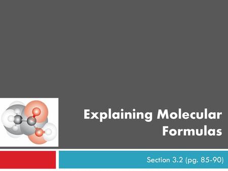 Explaining Molecular Formulas