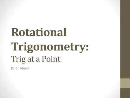 Rotational Trigonometry: Trig at a Point