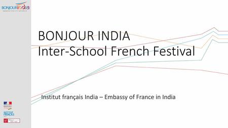 BONJOUR INDIA Inter-School French Festival