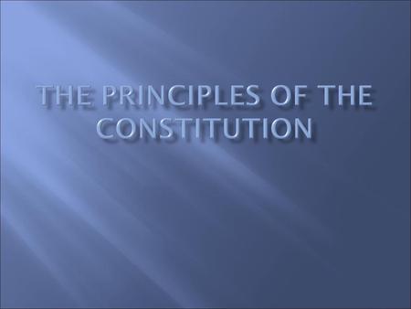 The Principles of the Constitution