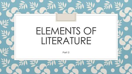 Elements of Literature