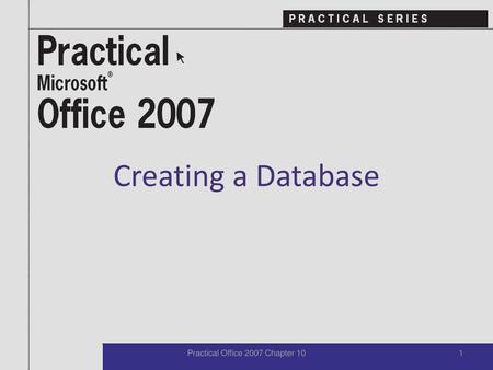 Practical Office 2007 Chapter 10