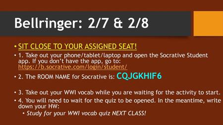 Bellringer: 2/7 & 2/8 SIT CLOSE TO YOUR ASSIGNED SEAT!