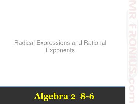 Radical Expressions and Rational Exponents