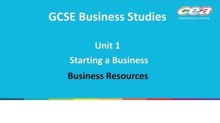 GCSE Business Studies Unit 1 Starting a Business