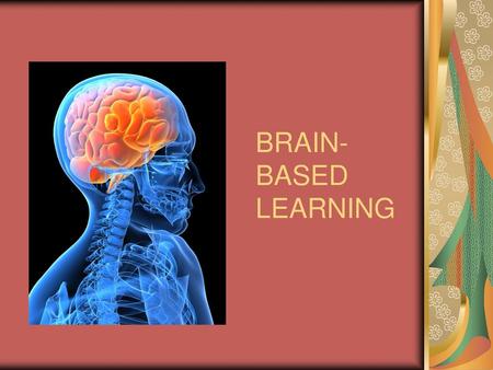 BRAIN-BASED LEARNING.