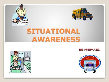 SITUATIONAL AWARENESS