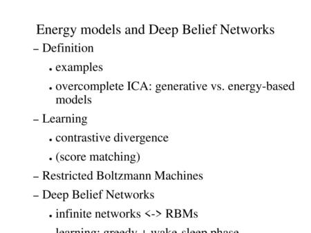 Energy models and Deep Belief Networks