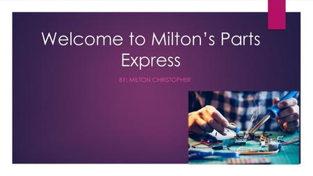 Welcome to Milton’s Parts Express