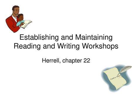 Establishing and Maintaining Reading and Writing Workshops