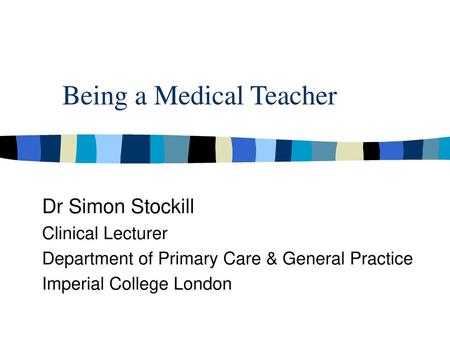 Being a Medical Teacher