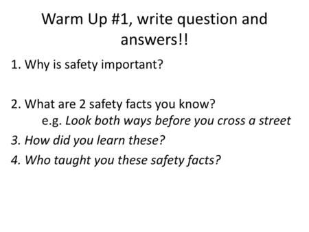 Warm Up #1, write question and answers!!