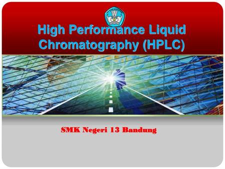 High Performance Liquid Chromatography (HPLC)