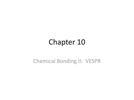 Chemical Bonding II: VESPR