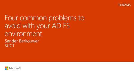 Four common problems to avoid with your AD FS environment