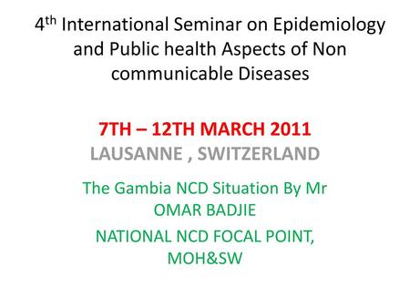 7TH – 12TH MARCH 2011 LAUSANNE , SWITZERLAND