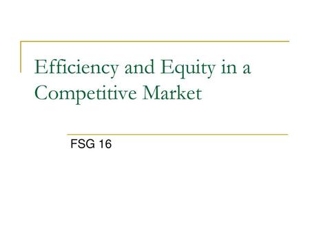 Efficiency and Equity in a Competitive Market