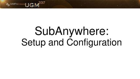 SubAnywhere: Setup and Configuration