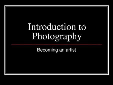 Introduction to Photography