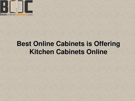 Best Online Cabinets is Offering Kitchen Cabinets Online