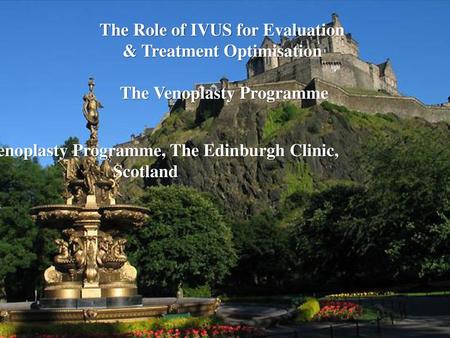 The Role of IVUS for Evaluation & Treatment Optimisation