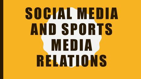 Social Media and Sports Media Relations